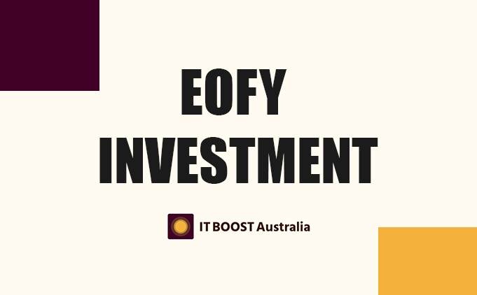 EOFY Investment